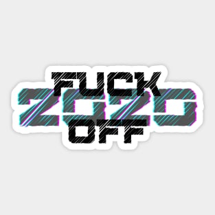 Farewell Fucker, 2020 Sucks, Welcome 2021, New Years Eve 2020. Fuck Off 2020 Sticker